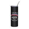 VOTE 2024 -Stainless steel tumbler