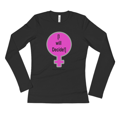 I will Decide Today Unisex Softstyle Tee Ladies' Long Sleeve T-Shirt