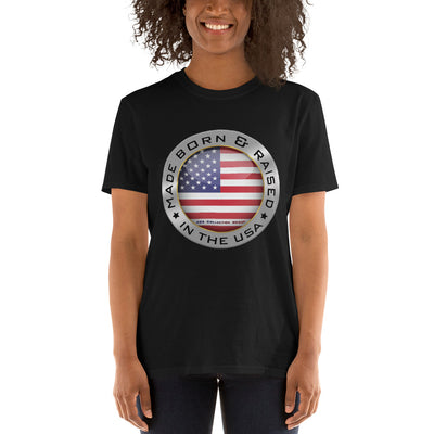 Made Born and Raised in the USA - Short-Sleeve Unisex T-Shirt