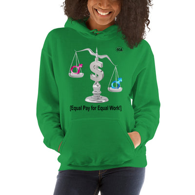 Equal Pay for Equal Work - Hooded Sweatshirt