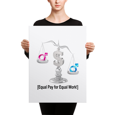 Equal Pay for Equal Work Canvas