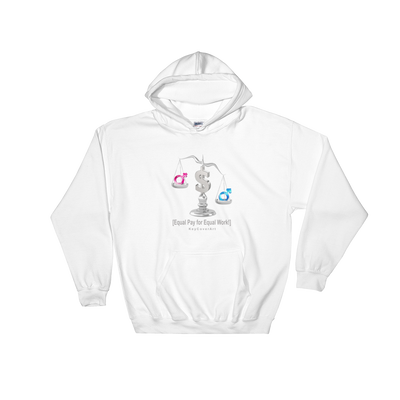 Equal Pay for Equal Work Hooded Sweatshirt